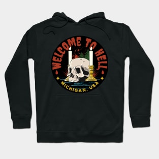 Welcome to Hell, Michigan Hoodie